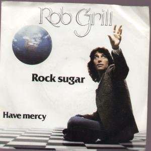   ROCK SUGAR 7 INCH (7 VINYL 45) DUTCH MERCURY 1979 ROB GRILL Music