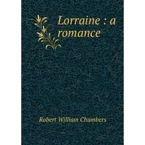   romance Robert W. (Robert William), 1865 1933 Chambers Books