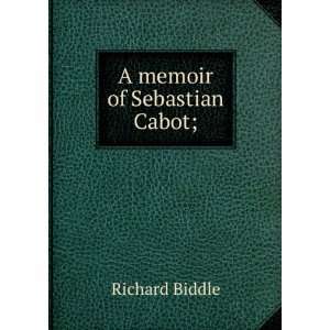  A memoir of Sebastian Cabot; Richard Biddle Books