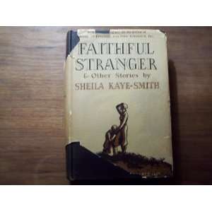    Faithful Stranger and Other Stories Sheila Kaye Smith. Books