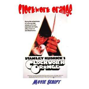 Stanley Kubrick CLOCKWORK ORANGE Movie Script   WoW