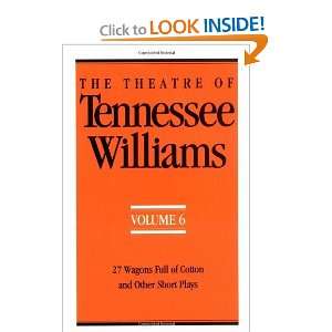  The Theatre of Tennessee Williams, Vol. 6 27 Wagons Full 