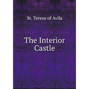  The Interior Castle St. Teresa of Avila Books