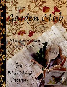 Blackbird Designs Garden Club Quilts & Projects Book  