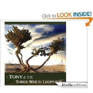 Tony & The Three White Leopards Sanford Pinna  Kindle 