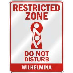   ZONE DO NOT DISTURB WILHELMINA  PARKING SIGN