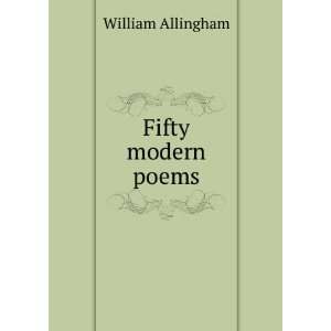  Fifty modern poems William Allingham Books