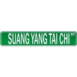  New  Suang Yang Tai Chi Street Sign Signs  Street Sign 