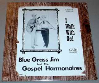 Blue Grass Jim and the Gospel Harmonaires   I Walk with God. Ca 
