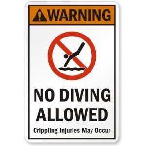  Warning No Diving Allowed. Crippling Injuries May Occur 