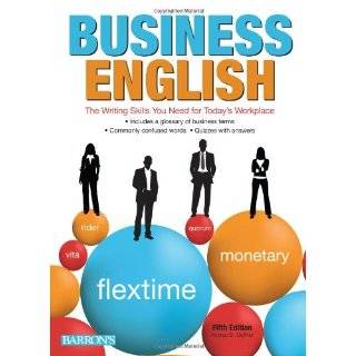 Business English The Writing Skills You Need for Todayâ€™s 