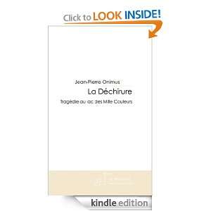 La Déchirure (French Edition) Jean Pierre Onimus  Kindle 