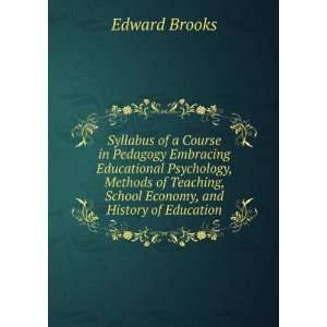   Methods of Teaching, School Economy, and History of Education Edward