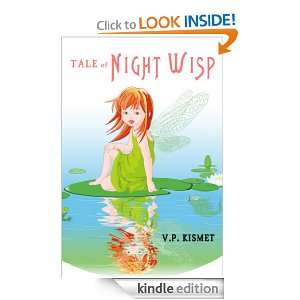 Tale of Night Wisp (Tale of Night Wisp 1 of 3) V.P. Kismet  