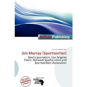  Jim Murray (Sportswriter) (9786138471097) Othniel Hermes 