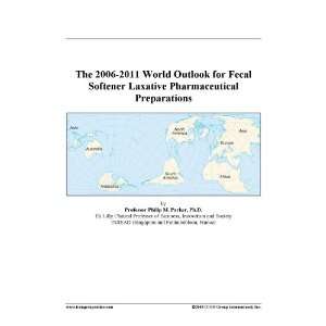 The 2006 2011 World Outlook for Fecal Softener Laxative Pharmaceutical 