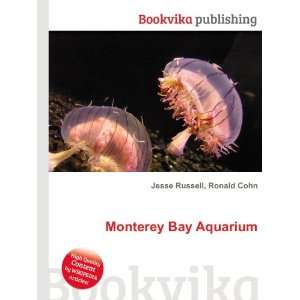 Monterey Bay Aquarium Ronald Cohn Jesse Russell Books