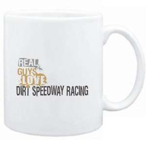  Mug White  Real guys love Dirt Speedway Racing  Sports 