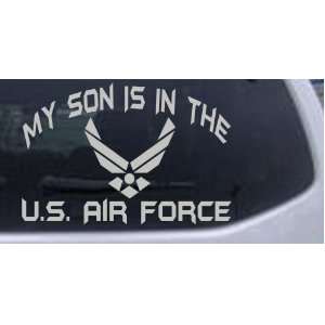 My Son Is In The U.S. Air Force Decal Military Car Window Wall Laptop 