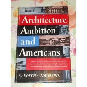   Ambition & Americans a History of Ame Wayne Andrews Books